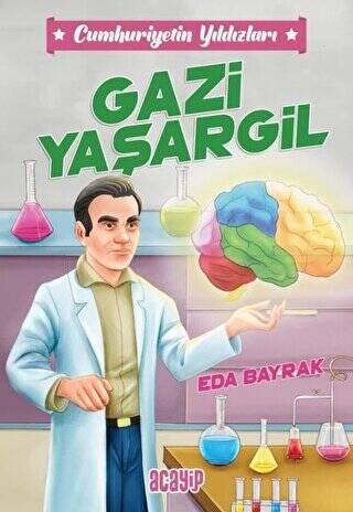 Cumhuriyetin Yıldızları 4 - Gazi Yaşargil - 1