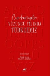 Cumhuriyetin Yüzüncü Yılında Türkçemiz - 1