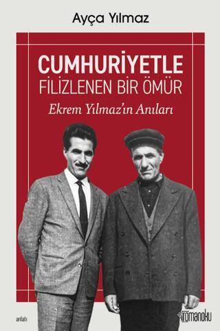 Cumhuriyetle Filizlenen Bir Ömür - 1