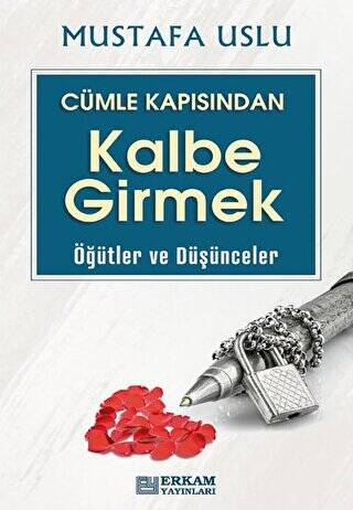 Cümle Kapısından Kalbe Girmek Öğütler ve Düşünceler - 1