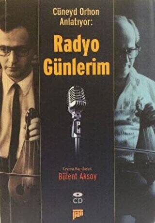 Cüneyd Orhon Anlatıyor: Radyo Günlerim - 1