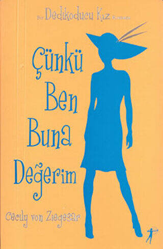 Çünkü Ben Buna Değerim - Dedikoducu Kız - 1