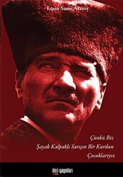 Çünkü Biz Şayak Kalpaklı Sarışın Bir Kurdun Çocuklarıyız - İleri Yayınları