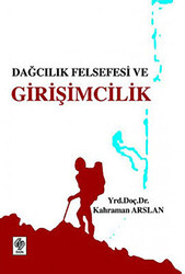 Dağcılık Felsefesi ve Girişimcilik - 1