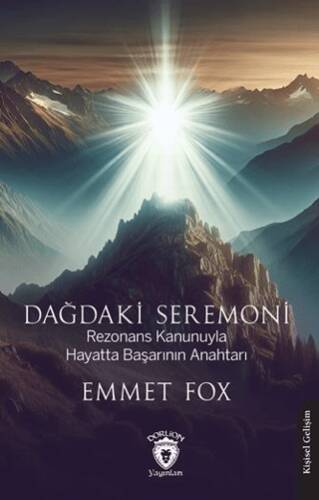 Dağdaki Seremoni Rezonans Kanunuyla Hayatta Başarının Anahtarı - 1