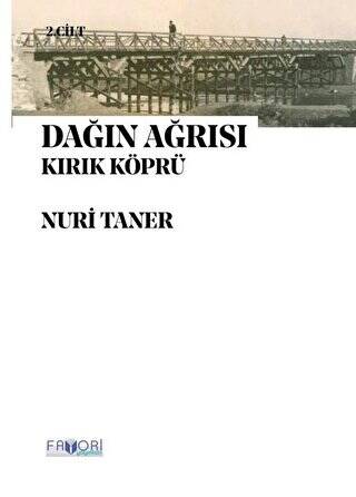 Dağın Ağrısı 2. Cilt - Kırık Köprü - 1