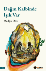 Dağın Kalbinde Işık Var - Aryen Yayınları