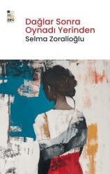 Dağlar Sonra Oynadı Yerinden - Zey Kitap
