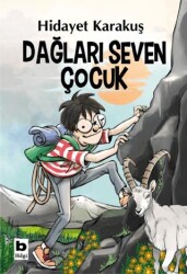 Dağları Seven Çocuk - Bilgi Yayınevi