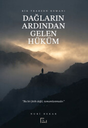 Dağların Ardından Gelen Hüküm – Bir Trabzon Romanı - Harman Yayıncılık