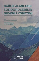 Dağlık Alanların Sürdürülebilir Güvenli Yönetimi - Palme Yayıncılık