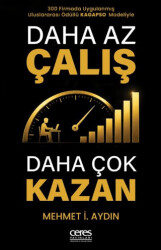 Daha Az Çalış Daha Çok Kazan - Ceres Yayınları