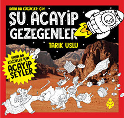 Daha Da Küçükler İçin Şu Acayip Gezegenler - 1