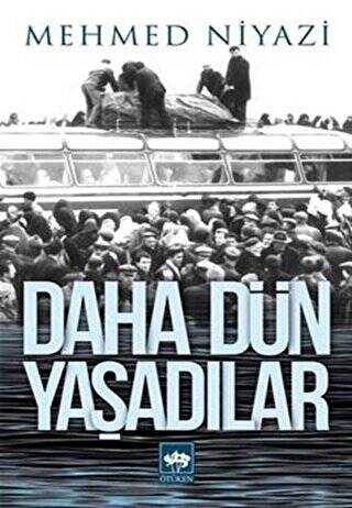 Daha Dün Yaşadılar - 1