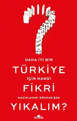 Daha İyi Bir Türkiye İçin Hangi Fikri Yıkalım? - 1