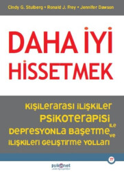 Daha İyi Hissetmek - Psikonet Yayınları