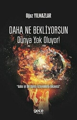Daha Ne Bekliyorsun Dünya Yok Oluyor! - 1