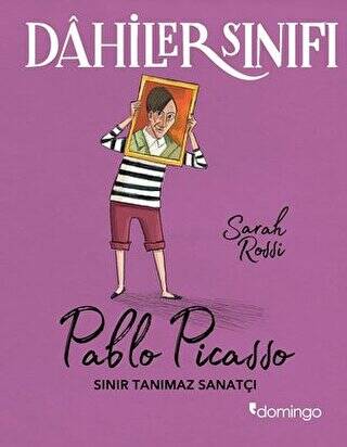 Dahiler Sınıfı: Pablo Picasso - 1