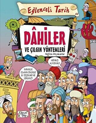 Dahiler ve Çılgın Yöntemleri - 1