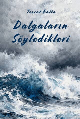 Dalgaların Söyledikleri - 1
