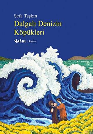 Dalgalı Denizin Köpükleri - 1