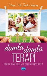 Damla Damla Terapi - Aşka, Evliliğe ve Çocuklara Dair - 1