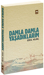 Damla Damla Yaşadıklarım - 1