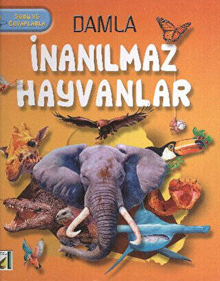 Damla - İnanılmaz Hayvanlar - 1