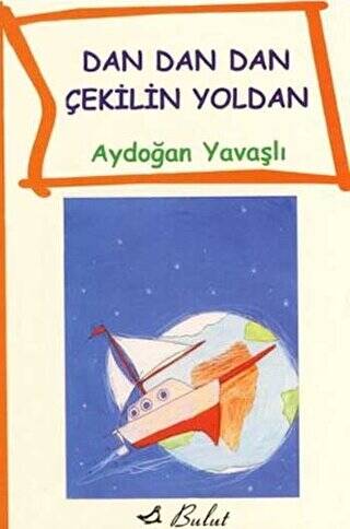 Dan Dan Çekilin Yoldan - 1