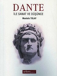 Dante ile Sanat ve Düşünce - Arkeoloji ve Sanat Yayınları