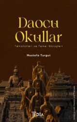 Daocu Okullar - Temsilcileri ve Temel Görüşleri - DTA Yayıncılık