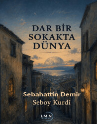 Dar Bir Sokakta Dünya - Liman Yayınevi