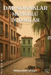 Dar Sokaklar Mühürlü Dudaklar - Ulukuş