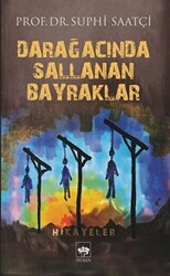 Darağacında Sallanan Bayraklar - 1