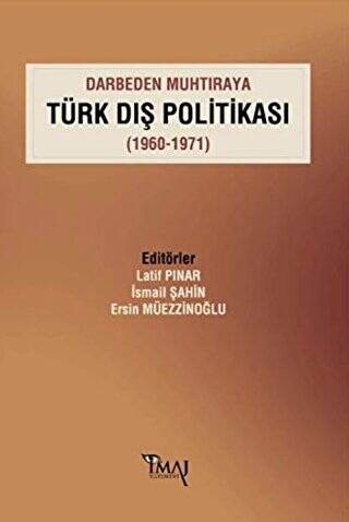 Darbeden Muhtıraya Türk Dış Politikası 1960-1971 - 1