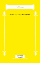 Dark Scenes of History - Capitol Books