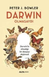 Darwin Olmasaydı - 1