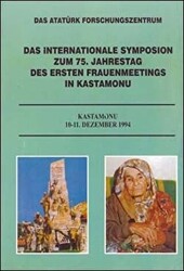 Das Internationale Symposion Zum 75. Jahrestag Des Ersten Frauenmeetings İn Kastamonu - 1