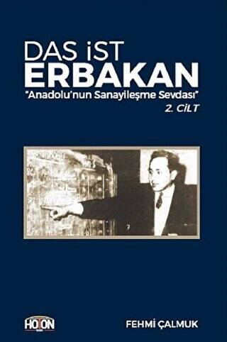 Das İst Erbakan - Anadolu’nun Sanayileşme Sevdası 2. Cilt - 1