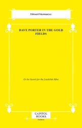 Dave Porter in the Gold Fields - Capitol Books