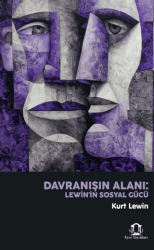 Davranışın Alanı: Lew’in Sosyal Gücü - Eyce Yayınları