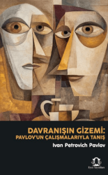 Davranışın Gizemi: Pavlov’un Çalışmalarıyla Tanış - Eyce Yayınları