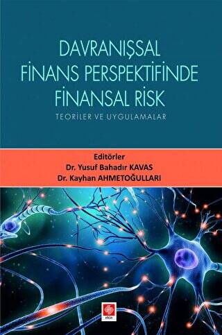 Davranışsal Finans Perspektifinde Finansal Risk Teoriler ve Uygulamalar - 1