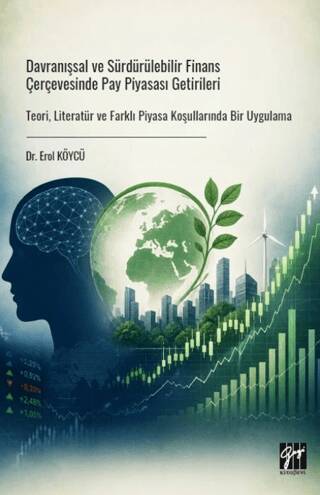 Davranışsal ve Sürdürülebilir Finans Çerçevesinde Pay Piyasası Getirileri - 1