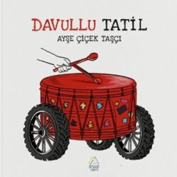 Davullu Tatil - Mahlas Çocuk Yayınları