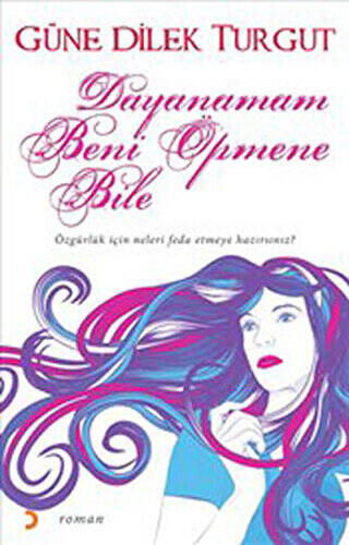 Dayanamam Beni Öpmene Bile - 1