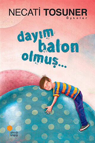 Dayım Balon Olmuş... - 1