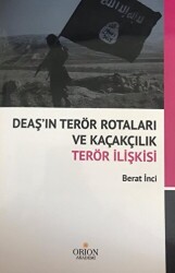 DEAŞ`ın Terör Rotaları ve Kaçakçılık Terör İlişkisi - 1