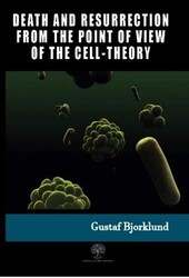 Death And Resurrection From The Point Of View Of The Cell-Theory - 1