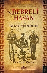 Debreli Hasan ve İntikam Muhacirleri - 1